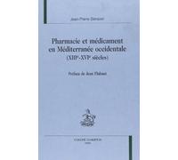 Pharmacie et médicament en Méditerranée occidentale: (XIIIe-XVIe siècles)