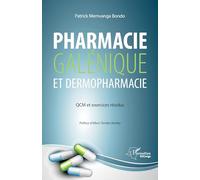 Pharmacie galénique et dermopharmacie: QCM et exercices résolus