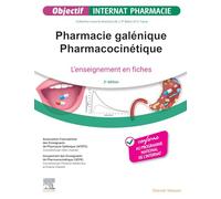Pharmacie galénique - Pharmacocinétique: L'enseignement en fiches
