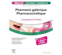 Pharmacie galénique - Pharmacocinétique: L'enseignement en fiches