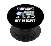 Pharmacien Le Jour Vraiment fatigué la Nuit PopSockets PopGrip Adhésif