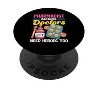 Pharmacien Parce Que Les médecins Ont Aussi Besoin de héros PopSockets PopGrip Adhésif