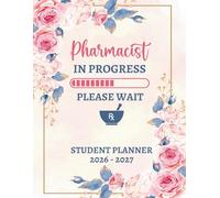 Pharmacist in Progress 2026-2027 Monthly Planner: Two Year Organizer from January 2026 through December 2027 for Future Pharmacists
