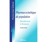 Pharmacocinétique de population - Introduction à Nonmem 2006 - Nicolas Simon - Solal Eds - broché - Scolaire / Universitaire