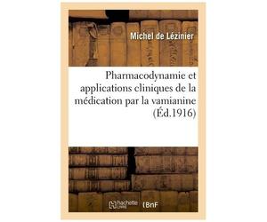 Pharmacodynamie Et Applications Cliniques De La Médication Par La Vamianine