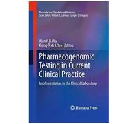 Pharmacogenomic Testing In Current Clinical Practice