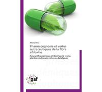 Pharmacognosie et vertus nutraceutiques de la flore africaine - Hilou-A - P.academiques Francophones - broché - Etude