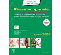 Pharmacognosie: Obtention et propriétés des substances actives médicamenteuses d'origine naturelle
