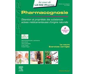 Pharmacognosie: Obtention et propriétés des substances actives médicamenteuses d'origine naturelle