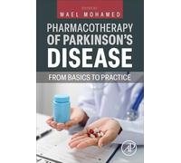 Pharmacological Foundations of Parkinson’s Disease: From Mechanisms to Clinical Practice