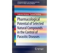 Pharmacological Potential Of Selected Natural Compounds In The Control Of Parasitic Diseases