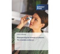 Pharmacological reversal of cataract: The available evidence
