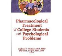 Pharmacological Treatment of College Students With Psychological Problems