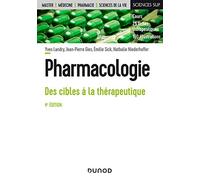Pharmacologie - 4e éd. - Des cibles à la thérapeutique: Des cibles à la thérapeutique