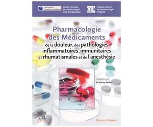 Pharmacologie Des Médicaments De La Douleur, Des Pathologies Inflammatoires, Immunitaires Et Rhumatismales Et De L'anesthésie