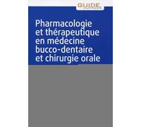 Pharmacologie Et Thérapeutique En Médecine Bucco-Dentaire Et Chirurgie Orale