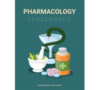 Pharmacology Crossword Challenge: Fun & Engaging Puzzles for Pharmacy Students, Nurses, and Medical Professionals: Boost Your Pharmacology Knowledge ... of Action, and Medication Terminology