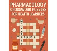 Pharmacology Crossword Puzzles for Health Learners: Fun & Educational Word Games to Master Drug Names, Actions, and Interactions