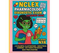PHARMACOLOGY DIAGNOSTIC EXAM REVIEW: “Assess, Remediate, and Succeed”