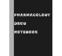 Pharmacology Drug Notebook: Organized Logbook for Drug Names, Uses, Side Effects, and Classifications to Help Medical & Nursing Students