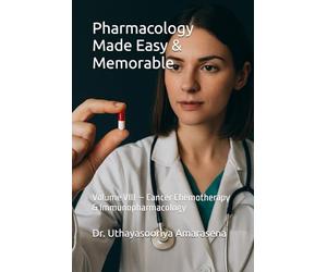 Pharmacology Made Easy & Memorable: Volume VIII - Cancer Chemotherapy & Immunopharmacology