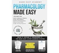 Pharmacology Made Easy, Vol. 2 - Master Antibiotics, Diabetes Drugs, ACE Inhibitors, Diuretics, Antipsychotics & More!: Medical Rhymes, Study Guides & ... for NCLEX, HESI, PANCE, USMLE & COMLEX