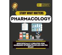 Pharmacology simplified for Nursing Students and NCLEX-RN/PN: A Complete High Yield Exam focused simplified review for busy Nursing Student preparing for NCLEX-RN/PN Exam