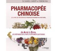 Pharmacopée chinoise - Le livre de référence pour se soigner au naturel Daniel Caroff (Auteur), Yimeng Ma (Auteur)