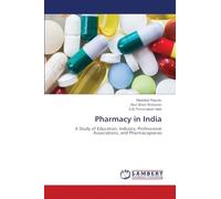 Pharmacy in India: A Study of Education, Industry, Professional Associations, and Pharmacopoeias
