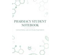 Pharmacy Student Notebook: Lectures Notes, Labs and Study Organization