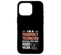 Pharmacy Tech, Parce Que Cela ne me dérange Pas de Travailler Dur Pharm Tech Coque pour iPhone 16 Pro
