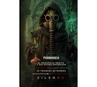 PHARMAKEIA: El Monopolio Médico y sus Raíces Esotéricas