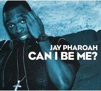 Pharoah, Jay - Can I Be Me?