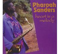 Pharoah Sanders - Heart Is A Melody
