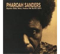 Pharoah Sanders - Oyster Club, Nice, France FM, 18/07/1971 [VINYL]
