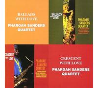 Pharoah Sanders Quartet - Ballads With Love&Crescent Wit [Import allemand]