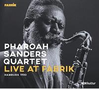 Pharoah Sanders Quartet - Live At Fabrik Hamburg 1980 CD PREORDER FOR R - E4z