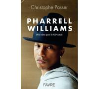 Pharrell Williams - Christophe Passer - Favre Pierre-Marcel Eds - broché - Biographie