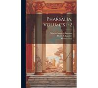 Pharsalia, Volumes 1-2