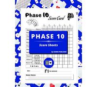 Phase 10 Score Sheets: 100 Scorekeeping to Easily Keep Track of All scores in one Convenient book, Large Enough and Easy to Read, Funny Gift for Card Game Lovers