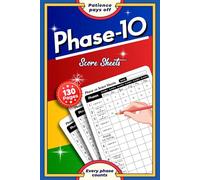 Phase 10 Score Sheets with Rules: 130 Scorekeeping Pages to Track Every Round | Clear, Simple Tracking for Family & Friends..