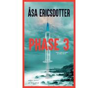 Åsa Ericsdotter – Phase 3 – Roman – Traduit par Hélène Hervieu – Actes Sud – Broché