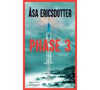 Åsa Ericsdotter – Phase 3 – Roman – Traduit par Hélène Hervieu – Actes Sud – Broché