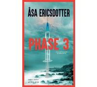 Åsa Ericsdotter – Phase 3 – Roman – Traduit par Hélène Hervieu – Actes Sud – Broché