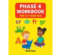 PHASE 4 PHONICS WORKBOOK:: FOR 4-7 YEAR OLDS