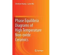 Phase Equilibria Diagrams Of High Temperature Non-Oxide Ceramics