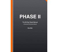 Phase II: The 90-Day Reset Manual: A Structured System for Discipline, Fitness, and Personal Performance