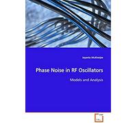 Phase Noise In Rf Oscillators: Models And Analysis