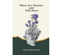 Phase Of A Monster And Wild Roses