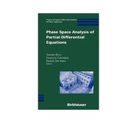 Phase Space Analysis Of Partial Differential Equations